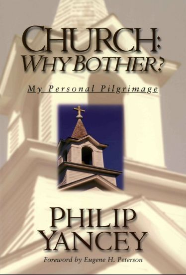 Church: Why Bother?: My Personal Pilgrimage (Growing Deeper)