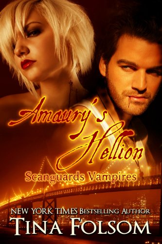 Amaury's Hellion (Scanguards Vampires Book 2)