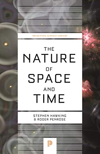 The Nature of Space and Time (Isaac Newton Institute Series of Lectures Book 3)