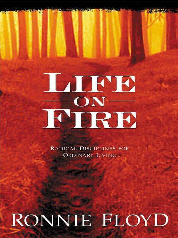 Life on Fire: Radical Disciplines for Ordinary Living