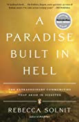 A Paradise Built in Hell: The Extraordinary Communities That Arise in Disaster