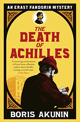 The Death of Achilles: Erast Fandorin 4 (Erast Fandorin Mysteries)