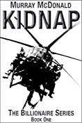 Kidnap (The Billionaire Series Book 1)