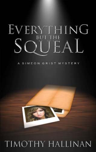 Everything But The Squeal (Simeon Grist #2) (Simeon Grist Mystery Book 3)