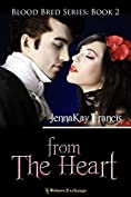 Blood Bred Series Book 2: From the Heart (Blood Bred Vampire Fantasy)