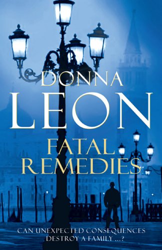 Fatal Remedies: (Brunetti 8) (Commissario Brunetti)