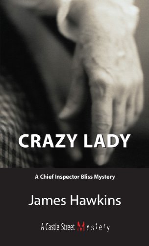 Crazy Lady: An Inspector Bliss Mystery