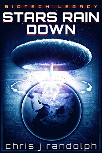 Stars Rain Down (Biotech Legacy Book 1)