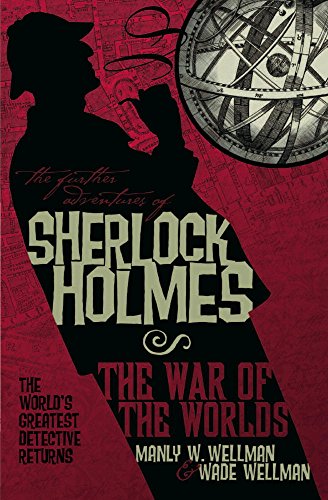 The Further Adventures of Sherlock Holmes: War of the Worlds