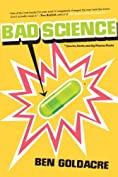 Bad Science: Quacks, Hacks, and Big Pharma Flacks