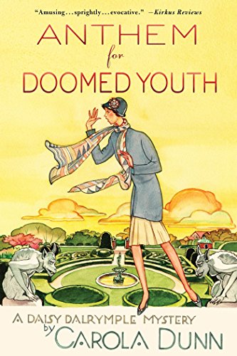 Anthem for Doomed Youth: A Daisy Dalrymple Mystery (Daisy Dalrymple Mysteries Book 19)