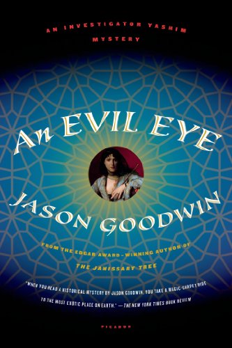 An Evil Eye: A Novel (Investigator Yashim Book 4)