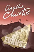 Why Didn&rsquo;t They Ask Evans? (Agatha Christie Signature Edition)