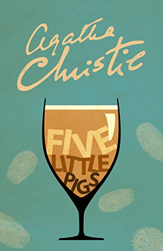 Five Little Pigs (Poirot) (Hercule Poirot Series Book 24)