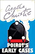 Poirot&rsquo;s Early Cases (Poirot) (Hercule Poirot Series Book 38)