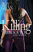 Killing Them Softly (The Mike Black Saga)