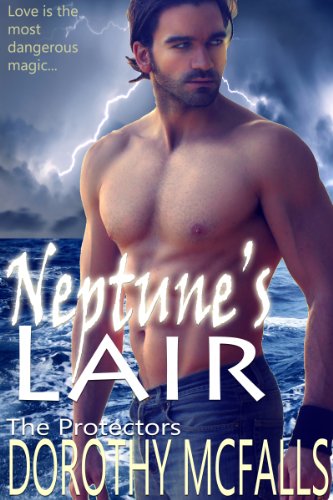 Neptune's Lair: Sensual Paranormal Romance (The Protectors Book 2)