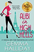 Alibi In High Heels (High Heels Mysteries book #4): a Funny Romantic Mystery