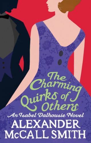 The Charming Quirks Of Others (Isabel Dalhousie Novels Book 7)