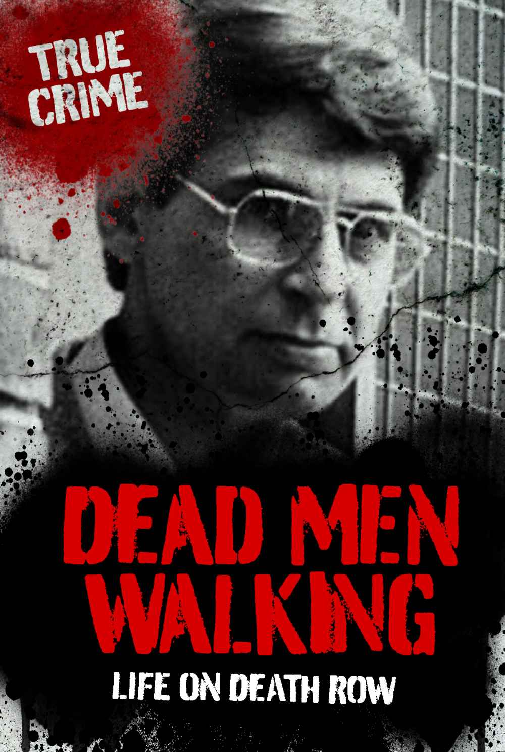 Dead Men Walking (True Crime)