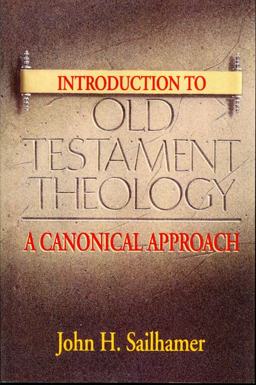 Introduction to Old Testament Theology: A Canonical Approach