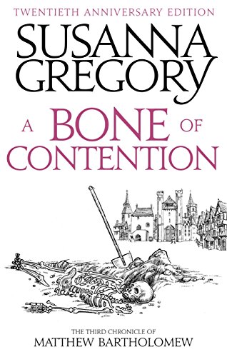 A Bone Of Contention: The third Matthew Bartholomew Chronicle