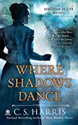 Where Shadows Dance (Sebastian St. Cyr Mystery Book 6)