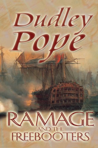 Ramage &amp; The Freebooters (The Lord Ramage Novels Book 3)