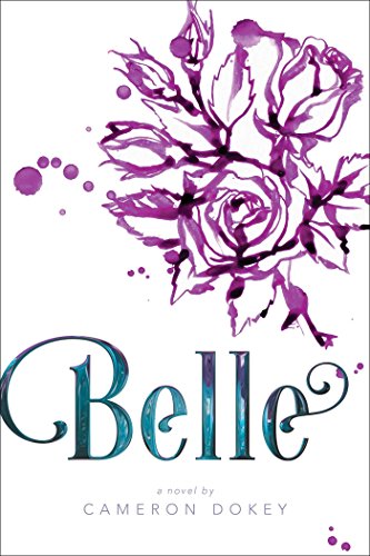 Belle: A Retelling of &quot;Beauty and the Beast&quot; (Once upon a Time)