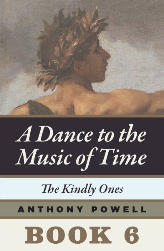 The Kindly Ones: Book 6 of A Dance to the Music of Time