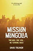 Mission Mongolia: Two Men, One Van...No Turning Back