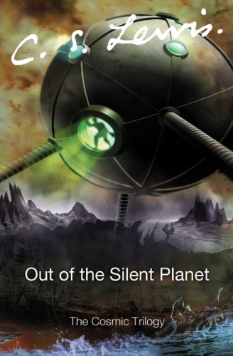 Out of the Silent Planet (Space Trilogy Book 1)