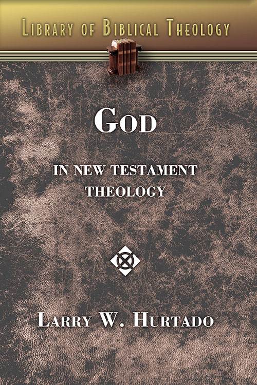 God in New Testament Theology (Library of Biblical Theology)