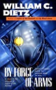 By Force of Arms (Legion of the Damned Book 4)