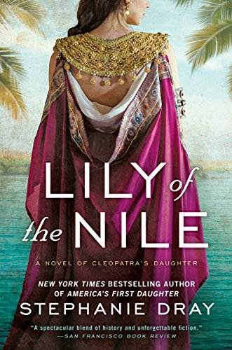 Lily of the Nile (Novel of Cleopatra's Daughter Book 1)