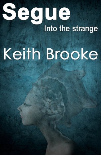 Segue: into the strange