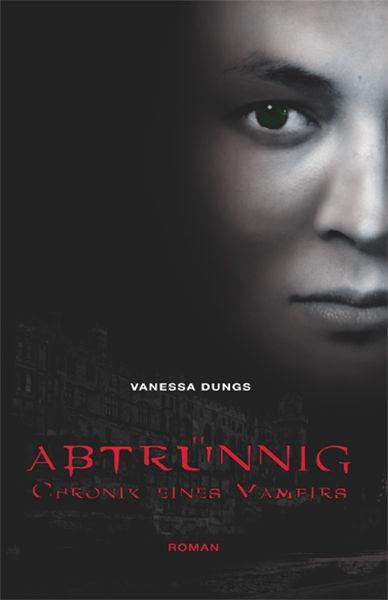 Chronik eines Vampirs 01 - Abtrünnig