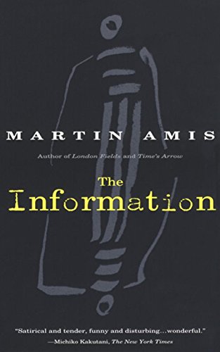 The Information: Author of London Fields and Time's Arrow (Vintage International)