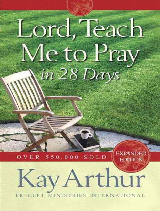 Lord, Teach Me To Pray in 28 Days