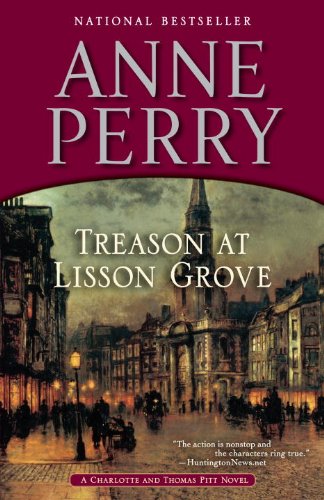 Treason at Lisson Grove: A Charlotte and Thomas Pitt Novel (Charlotte and Thomas Pitt Series Book 26)