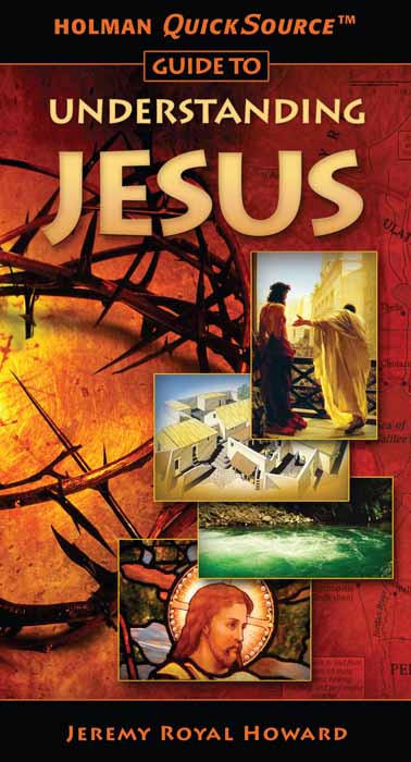 Holman Quicksource Guide to Understanding Jesus