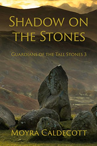 Shadow on the Stones (Guardians of the Tall Stones Book 3)