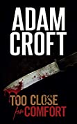 Too Close For Comfort (Knight &amp; Culverhouse Book 1)