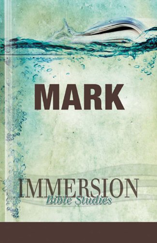 Immersion Bible Studies--Mark