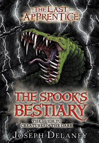 The Last Apprentice: The Spook's Bestiary: The Guide to Creatures of the Dark