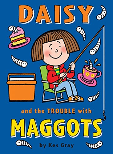 Daisy and the Trouble with Maggots (Daisy Fiction Book 6)