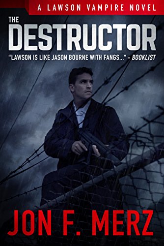 The Destructor: A Lawson Vampire Novel #3: A Supernatural Espionage Urban Fantasy Series