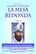 La Mesa Redonda: Libro IV - Humanos Ascendidos (Spanish Edition)