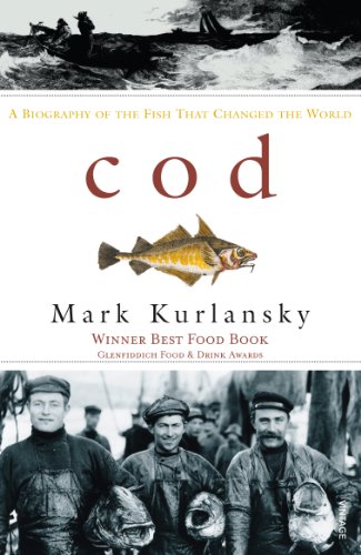 Cod: A Biography of the Fish That Changed the World