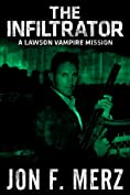 The Infiltrator: A Lawson Vampire Mission: A Supernatural Espionage Urban Fantasy Series (the lawson vampire origins series)